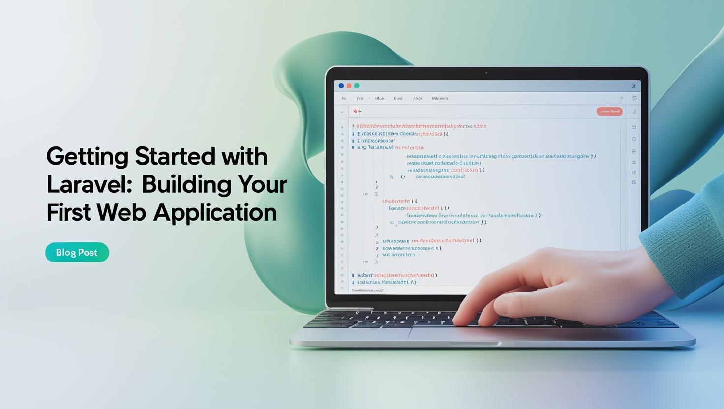 Getting Started with Laravel: Building Your First Web Application